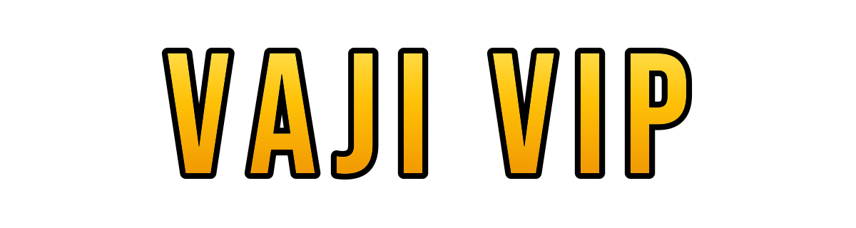 vaji vip